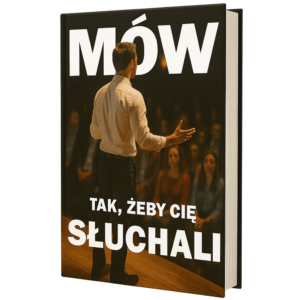 Mów tak, żeby cię słuchali + Realna zmiana w 7 dni