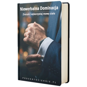 Niewerbalna Dominacja + Praktyka i Wdrożenie